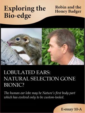 Cover of the book Lobulated ears: natural selection gone bionic? by A. Mary Violet Christy