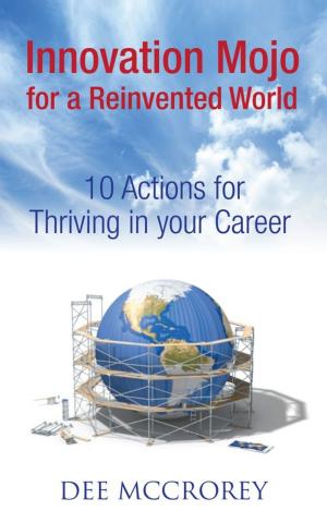Cover of the book Innovation Mojo for a Reinvented World: 10 Actions for Thriving in Your Career (article) by Tracy Brisson