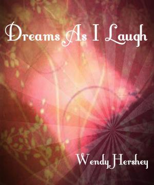 bigCover of the book Dreams As I Laugh by 