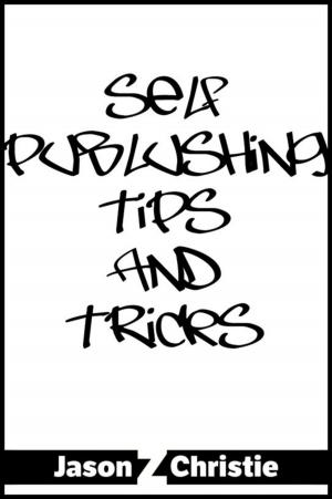 Cover of the book Self-Publishing Tips and Tricks by Blake Atwood