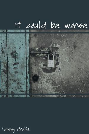 Cover of the book It Could Be Worse by Vivienne Savage