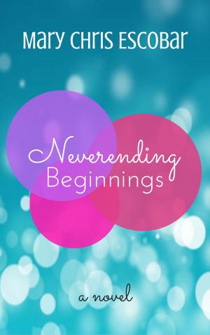 Cover of the book Neverending Beginnings by Golden Czermak