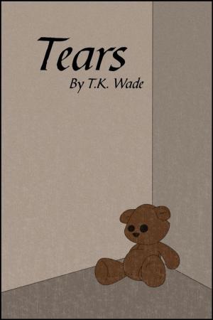 Cover of the book Tears by M. L. Kennedy