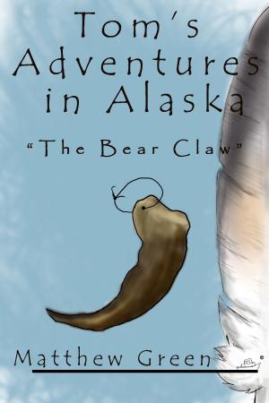 Book cover of The Bear Claw (Tom's Adventures in Alaska)