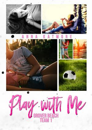 Cover of the book Play With Me by Alex Grayson