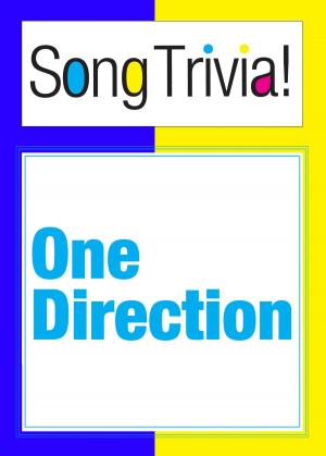 Cover of One Direction SongTrivia! What's Your Music IQ? "What Makes You Beautiful", "More Than This", "Live While You're Young" & More: Interactive Trivia Quiz Game