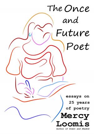 Cover of the book The Once and Future Poet: Essays on 25 Years of Poetry by Michelle McFarland-McDaniels