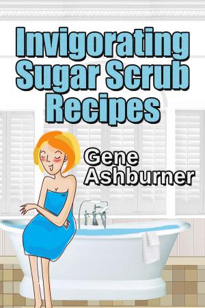 Book cover of Invigorating Sugar Scrub Recipes