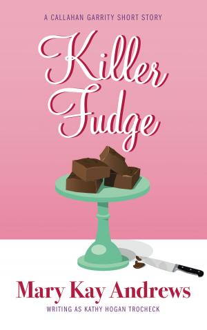 Book cover of Killer Fudge (A Callahan Garrity Short Story)