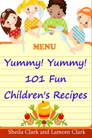 Cover of the book Yummy! Yummy! 101 Fun Children's Recipes by Jacqui Treagus