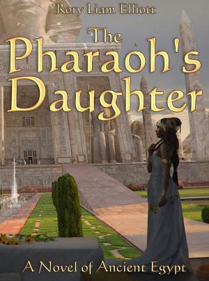 Cover of the book The Pharaoh's Daughter: A Novel in Ancient Egypt by Kimberly G. Giarratano