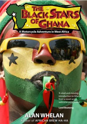 bigCover of the book The Black Stars of Ghana: A Motorcycle Adventure in West Africa by 
