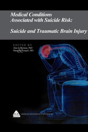 Cover of Medical Conditions Associated with Suicide Risk: Suicide and Traumatic Brain Injury