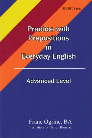 Cover of Practice with Prepositions in Everyday English, Advanced Level