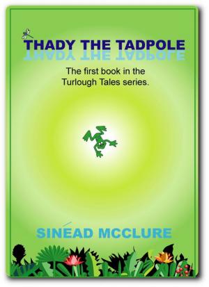 Cover of the book Thady the Tadpole by Amber Ivers