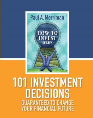 Cover of 101 Investment Decisions Guaranteed to Change Your Financial Future