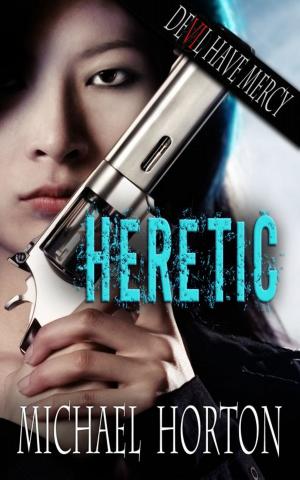 bigCover of the book Heretic (Devil Have Mercy, #2) by 