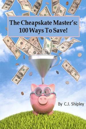 Book cover of The Cheapskate Master's 100 Ways To Save