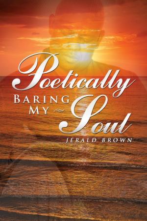bigCover of the book Poetically Baring My Soul by 
