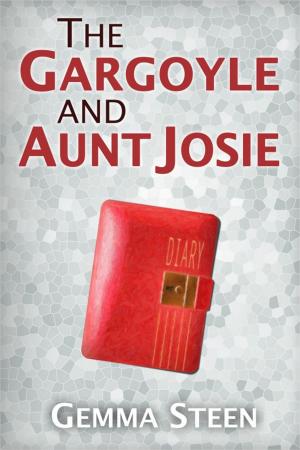 Cover of the book The Gargoyle and Aunt Josie by Diana Thomas