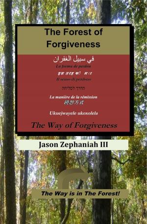 Cover of the book The Forest of Forgiveness by Thomas W. Clark, MS, MD, FACS, Dawn Reese, Ph.D.