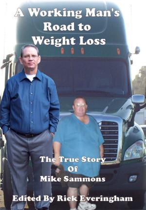 Cover of the book A Working Man's Road to Weight Loss by Kathleen Tennefoss