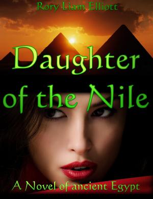 Cover of the book Daughter of the Nile: A Novel in Ancient Egypt by Dan Propp