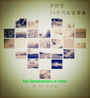 Book cover of 岁时记-24节气私家美食 The Rememberance of Times