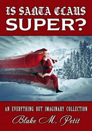 Book cover of Is Santa Claus Super?
