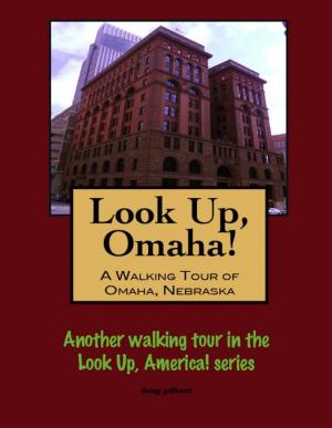 Cover of Look Up, Omaha! A Walking Tour of Omaha, Nebraska
