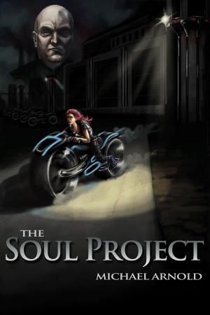 Cover of the book The Soul Project by Tom Conyers, Danielle Tara Evans, John Cassian, D.Z.C., L.K. Evans, Chance Maree, Thaddeus White