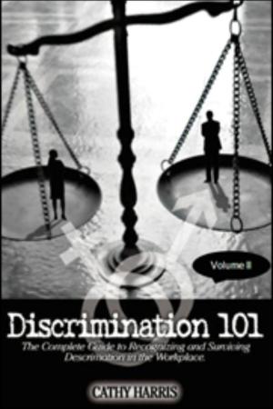 Book cover of Discrimination 101: The Complete Guide to Recognizing and Surviving Discrimination in the Workplace (Volume II)