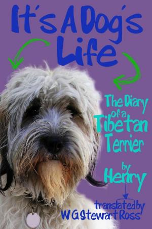 Book cover of It's A Dog's Life