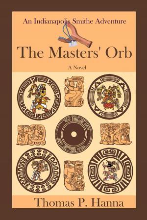 Book cover of The Masters' Orb: An Indianapolis Smithe Adventure