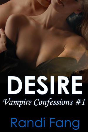 Cover of the book Desire (Vampire Confessions #1) by Roxy Katt
