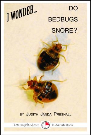 Cover of the book I Wonder... Do Bedbugs Snore by Cullen Gwin