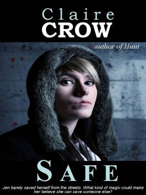 Cover of the book Safe by Claire Crow