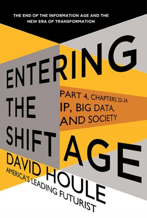 Cover of the book IP, Big Data, and Society (Entering the Shift Age, eBook 10) by Martin Edwards