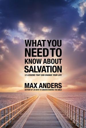 Cover of the book What You Need to Know About Salvation by Charles F. Stanley (personal)