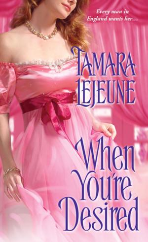Cover of the book When You're Desired by Jodi Thomas, Linda Broday, DeWanna Pace, Phyliss Miranda