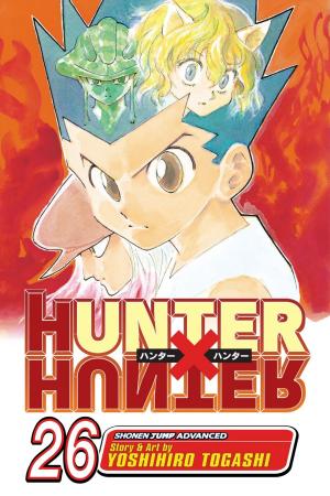 Cover of the book Hunter x Hunter, Vol. 26 by Scott Nickel, Lisa Moore