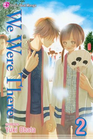 Cover of the book We Were There, Vol. 2 by Yuhta Nishio