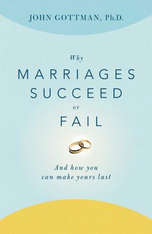 Book cover of Why Marriages Succeed or Fail