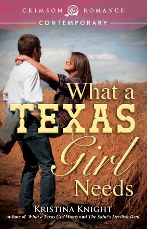 Cover of the book What a Texas Girl Needs by Peggy Gaddis