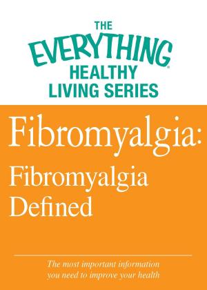 Cover of the book Fibromyalgia: Fibromyalgia Defined by Adams Media