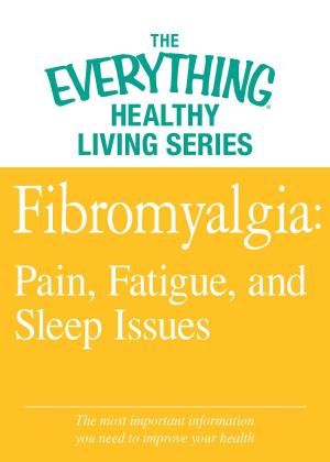 Cover of the book Fibromyalgia: Pain, Fatigue, and Sleep Issues by Reed Mangels