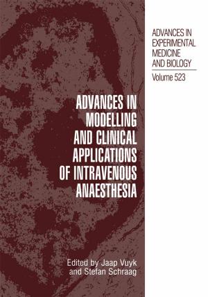 Cover of the book Advances in Modelling and Clinical Application of Intravenous Anaesthesia by Lesley Jordan, Wendy Kaiser