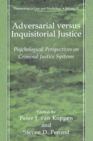 Cover of the book Adversarial versus Inquisitorial Justice by Brenda K. Wiederhold, Stéphane Bouchard