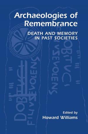 Cover of the book Archaeologies of Remembrance by S. Wojciech Sokolowski