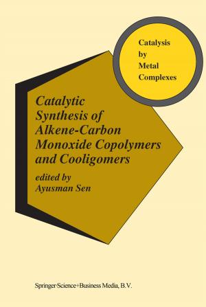 Cover of the book Catalytic Synthesis of Alkene-Carbon Monoxide Copolymers and Cooligomers by J.W. Beasley, E.W. Grogan